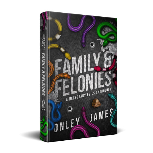 Family & Felonies: A Necessary Evils Anthology