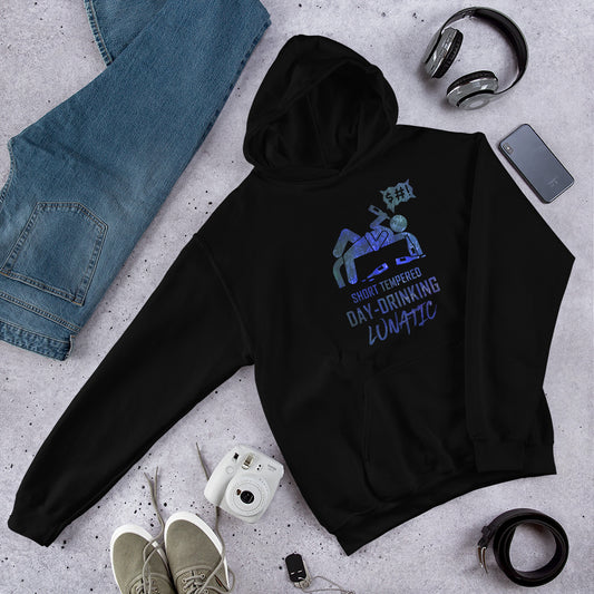 "Short-Tempered Day-Drinking Lunatic" Unisex Hoodie