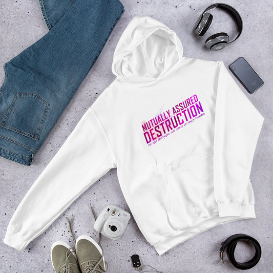 "Mutually Assured Destruction" Unisex Hoodie