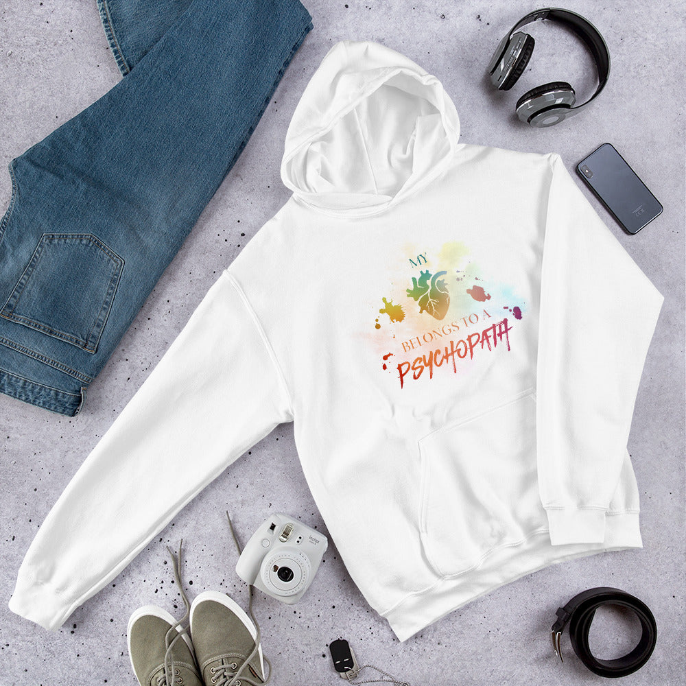 "My Heart Belongs to the Psychopath" Unisex Hoodie