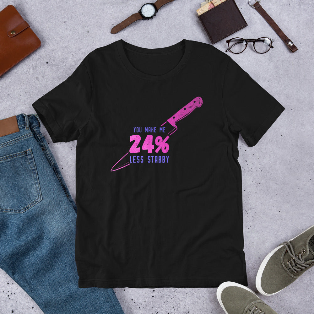 "24% Less Stabby" Unisex T-Shirt