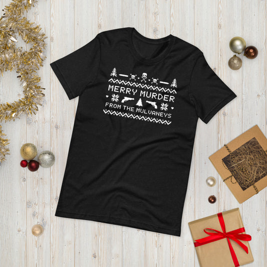 "Merry Murder from the Mulvaneys" Unisex Holiday T-Shirt