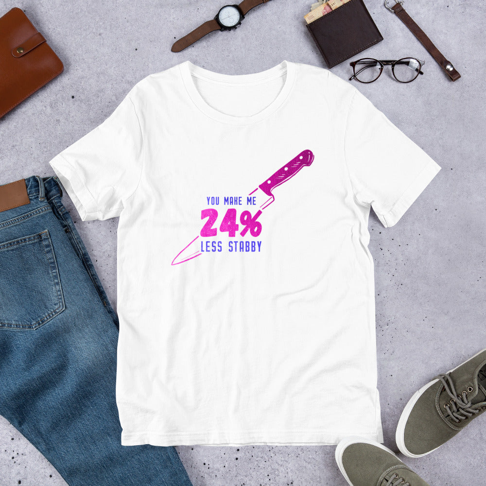 "24% Less Stabby" Unisex T-Shirt